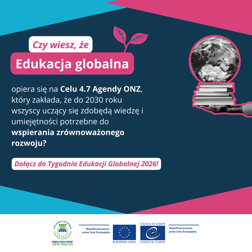 Grafika „Czy wiesz, że” — edukacja globalna opiera się na Celu 4.7 Agendy ONZ.